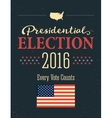 presidential election 2016 posters vintage style vector image vector image