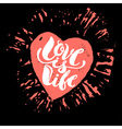 love is life concept hand lettering motivation vector image vector image