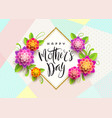 happy mothers day - greeting card vector image