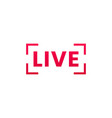live streaming icon button for broadcasting vector image vector image